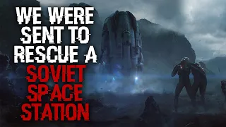 "We Were Sent To Rescue A Soviet Space Station In 1979" Scary Stories Creepypasta