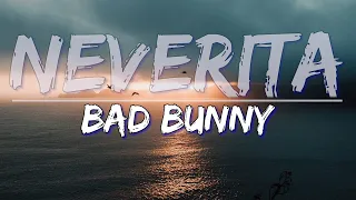 Bad Bunny - Neverita (Letra / Lyrics) - Full Audio, 4k Video