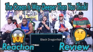 The Ocean Is Way Deeper Than You Think Reaction/Review