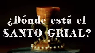 ¿DÓNDE ESTÁ EL SANTO GRIAL?