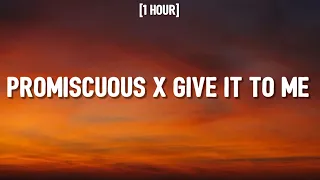 Timbaland, Nelly Furtado, Justin Timberlake - Promiscuous x Give It To Me (TikTok Mashup) [1 HOUR]