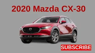 *2020 Mazda CX-30*- popular vehicle, new facts and equipment