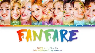 TWICE 'Fanfare' Lyrics (トゥワイス Fanfare 歌詞) (Color Coded Lyrics)