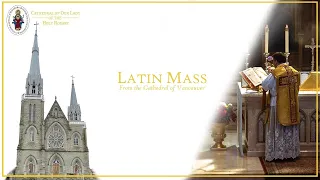 Vancouver Cathedral Live - Friday, April 21 at 6:30 PM Latin Mass