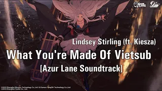 Lindsey Stirling - What You're Made Of (ft. Kiesza) | Azur Lane ~Vietsub~