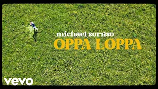 Michael Sorriso - OPPA LOPPA (Official Video)