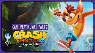 Will I Ever Platinum Crash Bandicoot 4? | WTF Plat