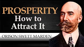 PROSPERITY HOW TO ATRRACT IT | ORISON SWETT MARDEN [ Complete Audiobook ]