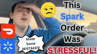THIS SPARK ORDER WAS STRESSFUL! ~ I MADE SOME MISTAKES! ~ DOORDASH & SPARK RIDE ALONG