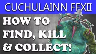 Final Fantasy XII The Zodiac Age - CUCHULAINN HOW TO FIND & KILL (FF12 Cuchulainn Esper)