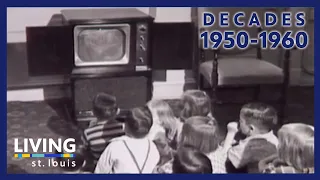 Decades: 1950-1960 | Living St. Louis