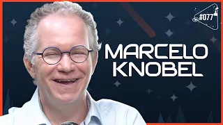 MARCELO KNOBEL - Ciência Sem Fim #77