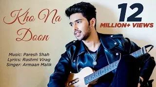 Kho Na Doon | Armaan Malik | Paresh Shah | Rashmi Virag | Hindi Lyrical Video