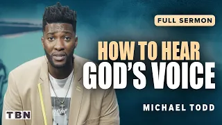 Michael Todd: Let God Speak Into Your Life! | Full Sermons on TBN