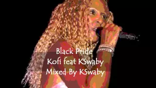 Black Pride - Kofi feat KSwaby - Mixed By KSwaby