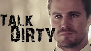 ★Oliver Queen - Talk Dirty