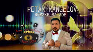 Petar Rangelov ROMSKE BALADE STUDIO JORJ MP3 LIVE