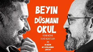 Beyin Düşmanı Okul | Yeni Köye Eski Adetler | 38. Bölüm