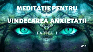 MEDITATIE GHIDATA PENTRU VINDECAREA ANXIETATII | Partea a II-a