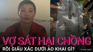 Cà Mau: Người vợ sát hại chồng rồi giấu xác dưới ao khai gì? | VTC Now