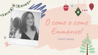 O COME O COME EMMANUEL | French version | Francesca Battistelli Cover