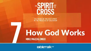 How God Works – Mike Mazzalongo | BibleTalk.tv