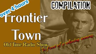 Old Time Radio Western Compilation👉Frontier Town/OTR With Relaxing Scenery