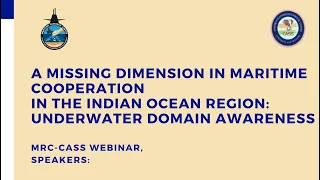 A Missing Dimension in Maritime Cooperation in the Indian Ocean Region: Underwater Domain Awareness