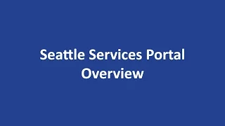 Seattle Services Portal Overview