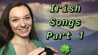 ASMR - Irish Songs Part 1 (Soft Singing + Mic Touching) 🎶🎙🍀