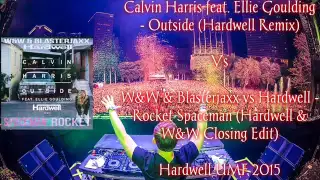 Calvin Harris Outside Hardwell Remix Vs W&W & Blasterjaxx & Hardwell  Rocket Spaceman (Hardwell UMF)