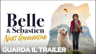 Film | Belle & Sebastien: Next Generation - Trailer ITA | 17 Novembre 2022