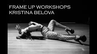 FRAME UP WORKSHOPS (KRISTINA BELOVA)