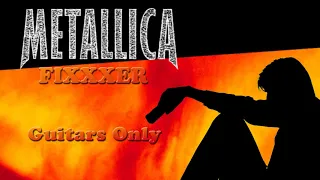 Metallica - Fixxxer (Guitars Only)