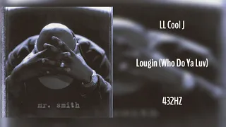LL Cool J - Loungin (Who Do Ya Luv) (feat. Total) [432Hz]