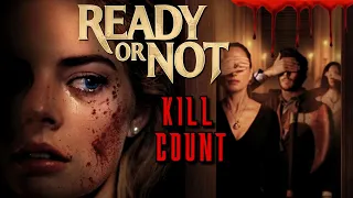 Ready or Not (2019) - Kill Count S06 - Death Central