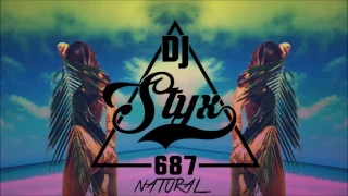 Natural (ZOUK REMIX) DJ STYX 687