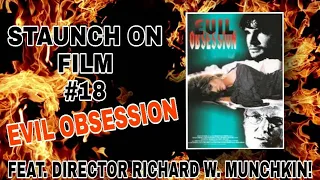 Evil Obsession (STAUNCH ON FILM #18)