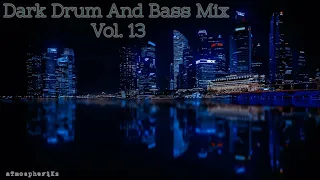 Dark Drum And Bass Mix Vol. 13 - 2023