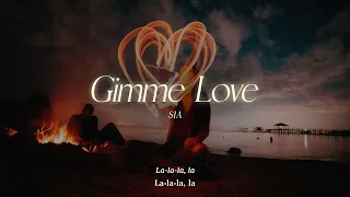 Vietsub | Gimme Love -  Sia | Lyrics Video