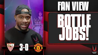 BOTTLE JOBS! | Sevilla 3-0 Man United | Fan View (DJ)