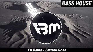 Dj Rauff - Eastern Road | FBM