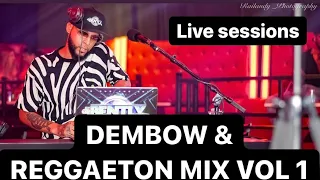 Dembow & Reggaeton Mix Vol 1 | DJ Bently : Live Sessions | Totalmente Envivo | 1080p quality