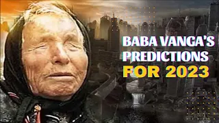 Baba Vanga's Predictions For 2023 || We are Doomed If it gets True