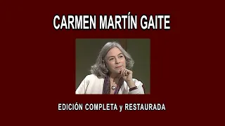 CARMEN MARTÍN GAITE A FONDO - EDICIÓN COMPLETA y RESTAURADA