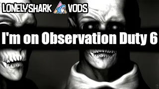 I'm on Observation Duty 6 | All 6 Levels | Full Playthrough