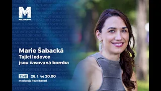 Marie Šabacká - Tající ledovce jsou časovaná bomba (Meltingpot YT 29.1.2021)