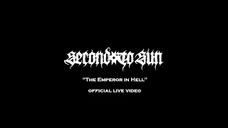 Second To Sun - The Emperor in Hell (official live video)