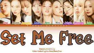 TWICE (트와이스) - Set Me Free Color coded lyrics [Han/Rom/Ina] | Lirik terjemahan Indonesia