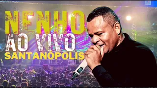 NENHO-AO VIVO-EM SANTANÓPOLIS SO SUCESSO